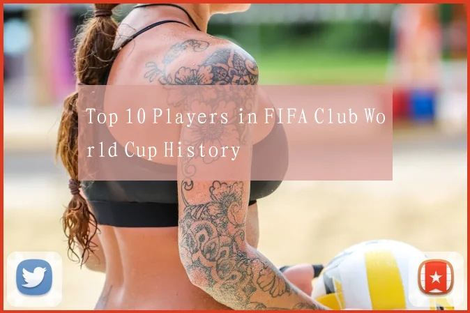 Top 10 Players in FIFA Club World Cup History